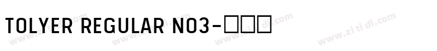 Tolyer Regular no3字体转换